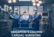 Singapore’S Leading Cardiac Surgeons
